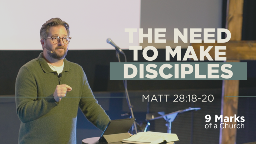 The Need To Make Disciples